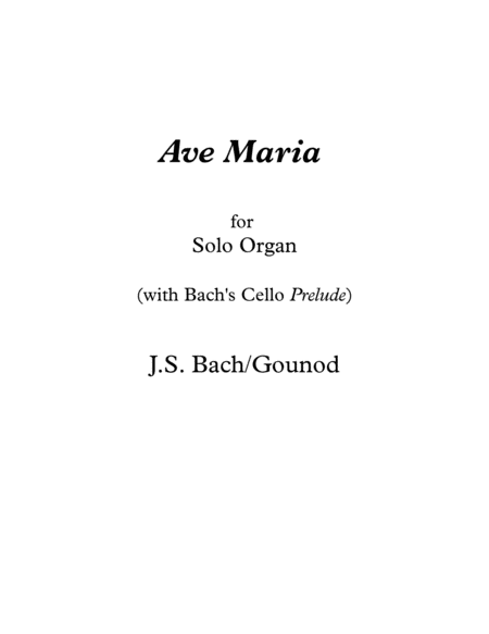 Ave Maria Organ Solo arranged with Bach's Cello Prelude #1 as accompaniment image number null