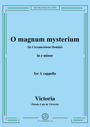 Victoria-O magnum mysterium,in e minor,for A cappella