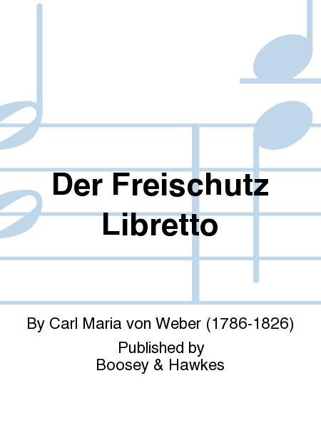 Der Freischutz Libretto