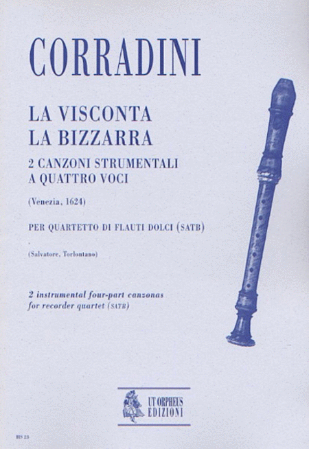 La Visconta, La Bizzarra. 2 Instrumental four-part Canzonas (Venezia 1624) for Recorder Quartet (SATB)