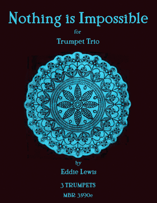 Nothing Is Impossible for Trumpet Trio by Eddie Lewis