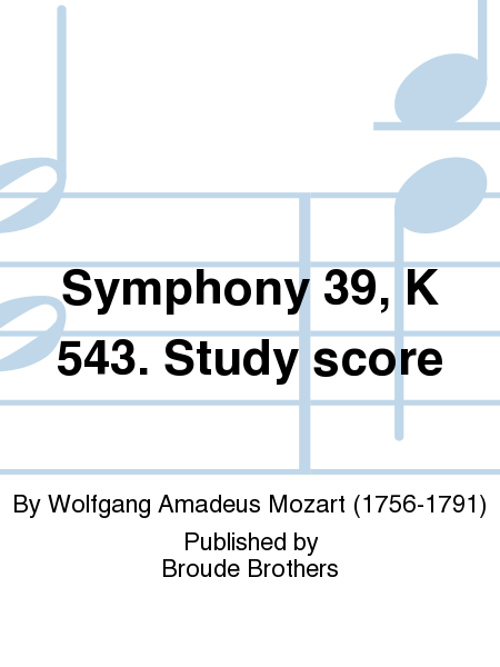 Symphony 39, K 543. Study score