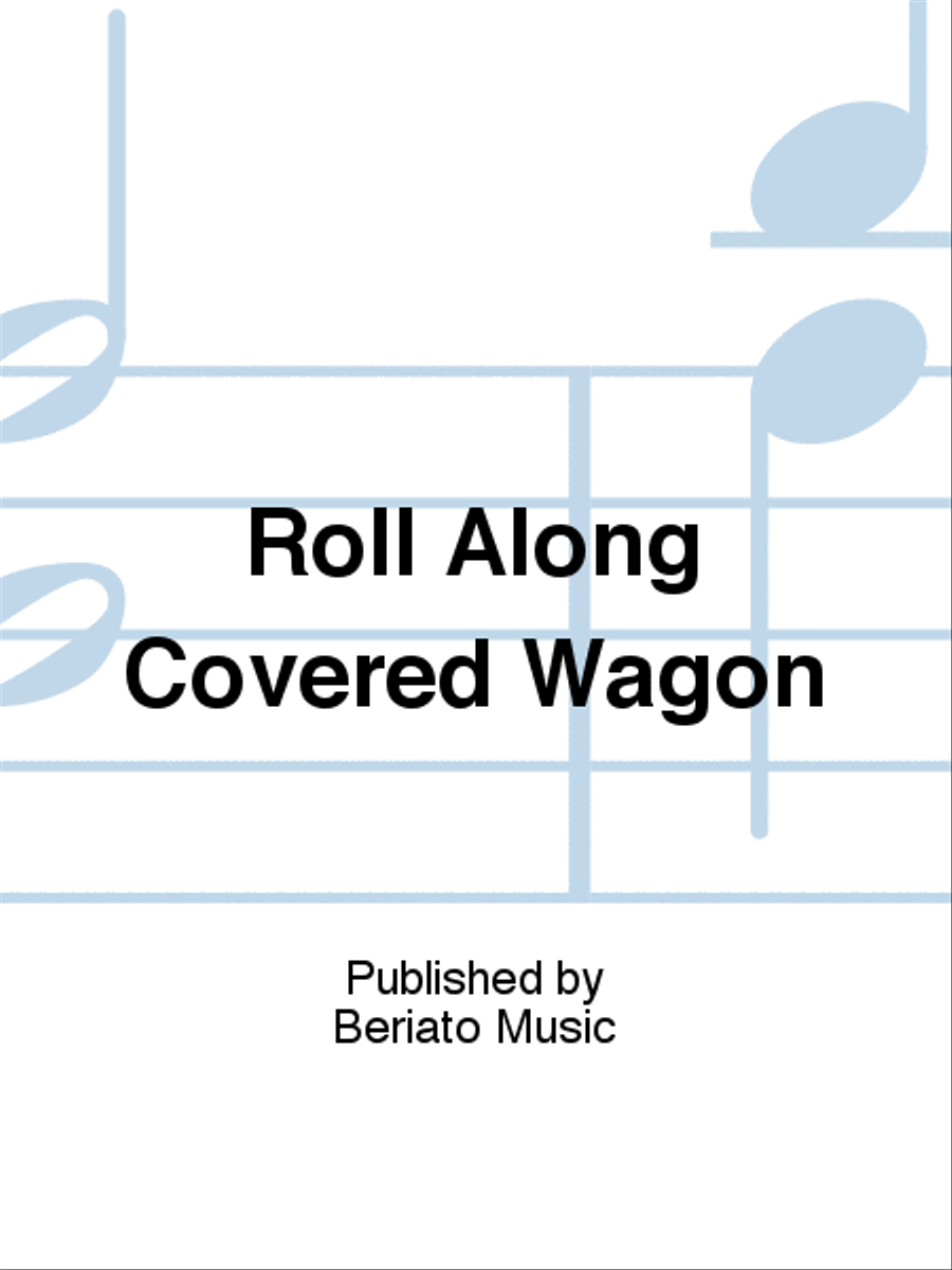 Roll Along Covered Wagon Roll Along Covered Wagon Piano, Vocal, Guitar scores gallery preview page 1