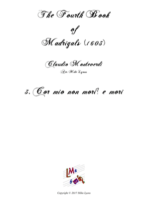 Monteverdi - The Fourth Book of Madrigals - 03. Cor mio non mori? E mori