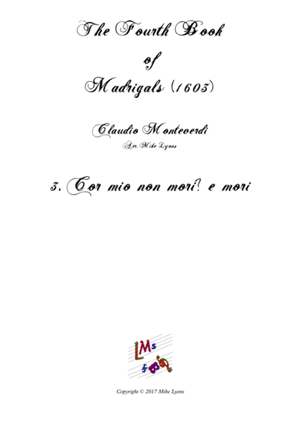 Monteverdi - The Fourth Book of Madrigals - 03. Cor mio non mori? E mori image number null