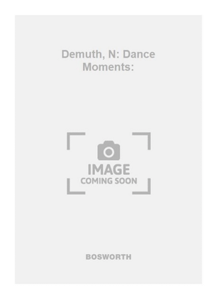 Demuth, N: Dance Moments: