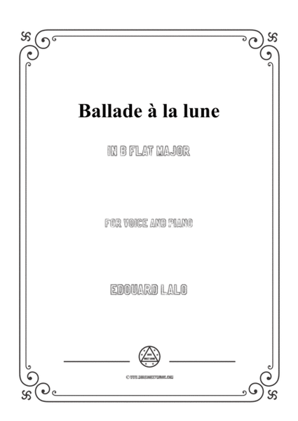 Lalo-Ballade à la lune in B flat Major,for Voice and Piano image number null