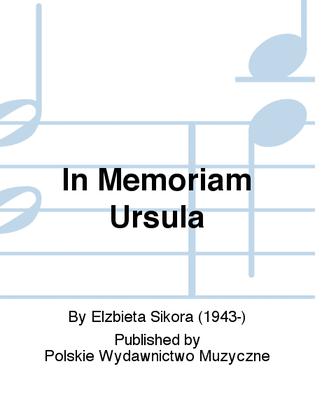 In Memoriam Ursula