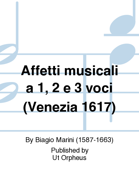 Affetti musicali a 1, 2 e 3 voci (Venezia 1617)