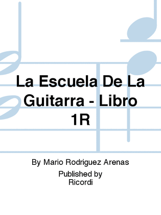 Book cover for La Escuela De La Guitarra - Libro 1R