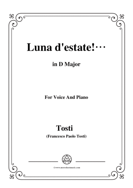 Tosti-Luna d'estate! in D Major,for Voice and Piano image number null
