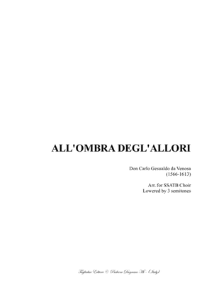 ALL'OMBRA DEGL' ALLORI - Don Carlo Gesualdo da Venosa - Arr. for SSATB Choir - in D major