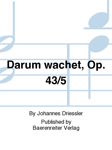 Darum wachet, op. 43/5 (1955)