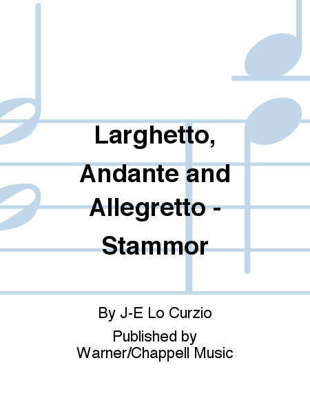 Larghetto, Andante and Allegretto - Stammor