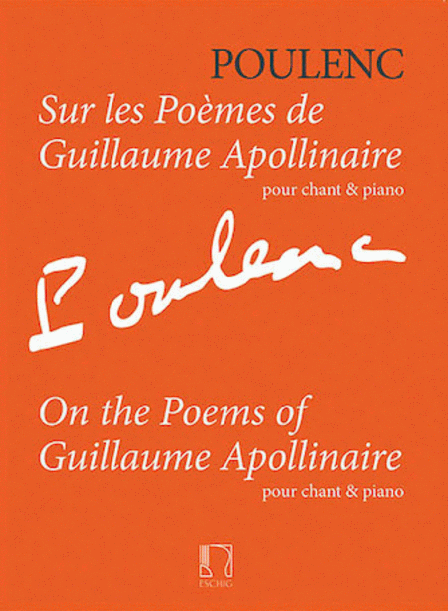 Francis Poulenc : On the Poems of Guillaume Apollinaire
