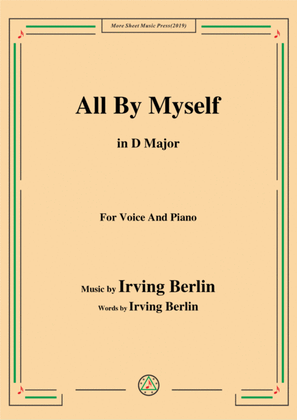 Book cover for Irving Berlin-All By Myself,in D Major,for Voice and Piano