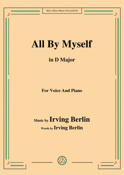 Irving Berlin-All By Myself,in D Major,for Voice and Piano image number null