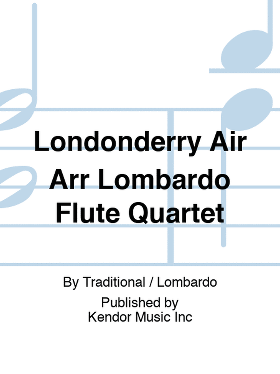 Londonderry Air Arr Lombardo Flute Quartet