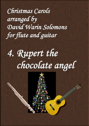 Book cover for Christmas Carols for flute and guitar No 4 Rupert the Chocolate Angel