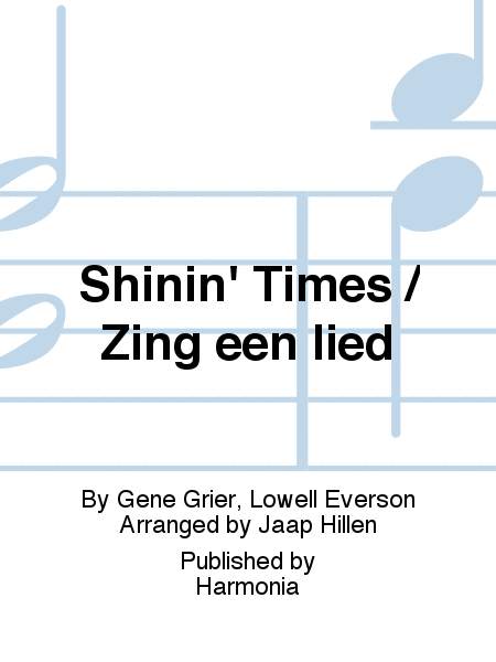Shinin' Times / Zing een lied