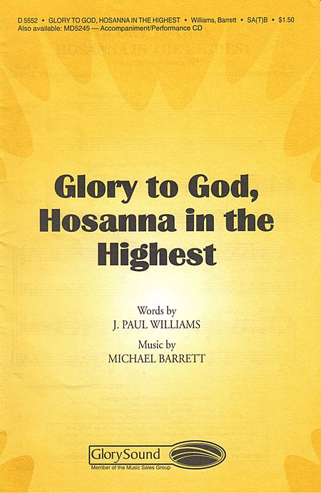 Glory to God, Hosanna In the Highest