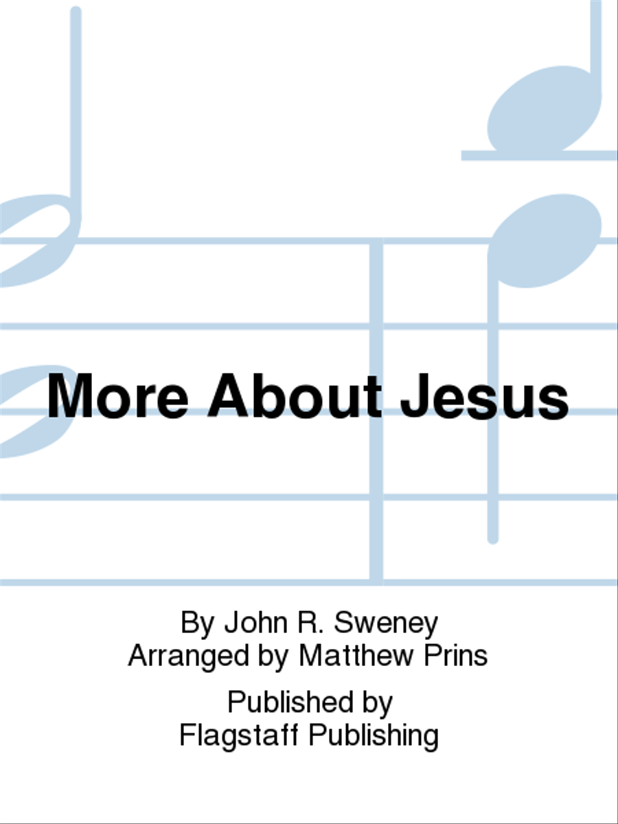 More About Jesus