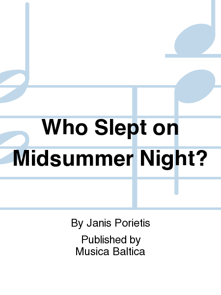 Who Slept on Midsummer Night?
