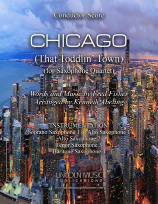 CHICAGO (That Toddlin' Town) (for Saxophone Quartet SATB or AATB)