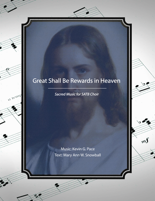 Great Shall Be Rewards in Heaven, sacred music for SATB choir