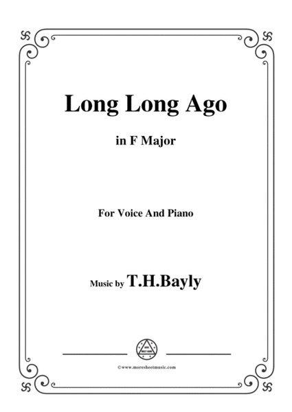 T. H. Bayly-Long Long Ago,in F Major,for Voice and Piano image number null