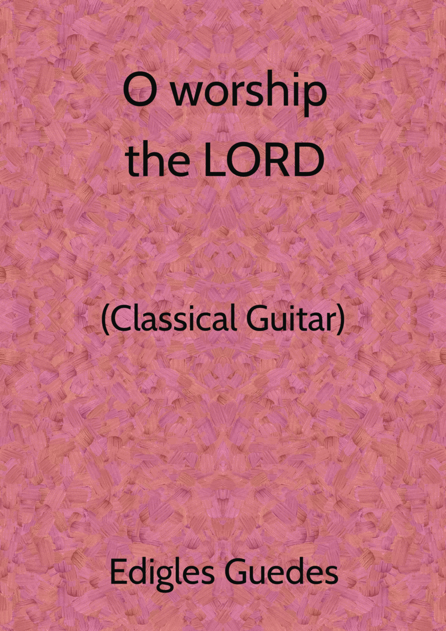 O worship the LORD O worship the LORD Acoustic Guitar scores gallery preview page 1