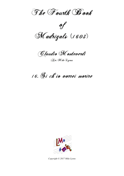 Monteverdi - The Fourth Book of Madrigals - 16. Si ch'io vorrei morire image number null
