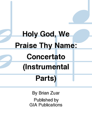 Holy God, We Praise Thy Name - Instrumental edition