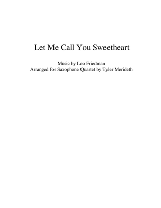 Let Me Call You Sweetheart for Saxophone Quartet