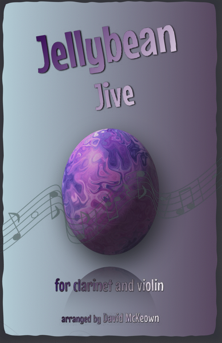 The Jellybean Jive for Clarinet and Violin Duet