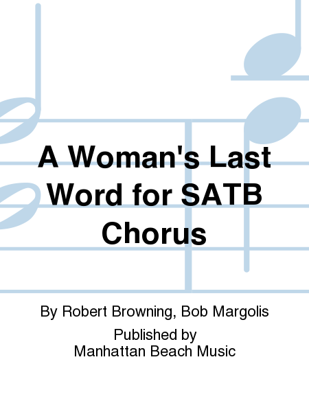 A Woman's Last Word for SATB Chorus image number null