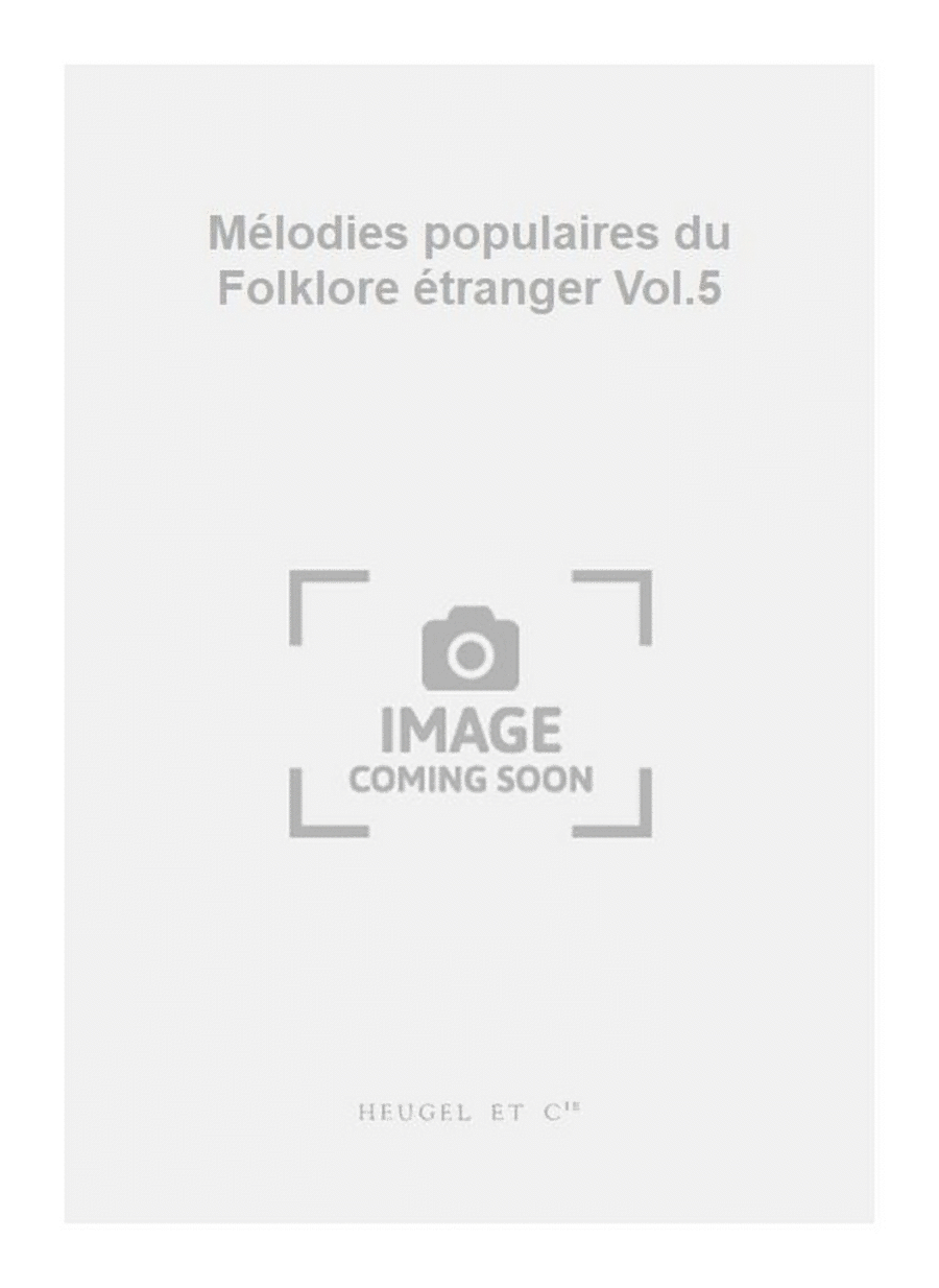 Mélodies populaires du Folklore étranger Vol.5