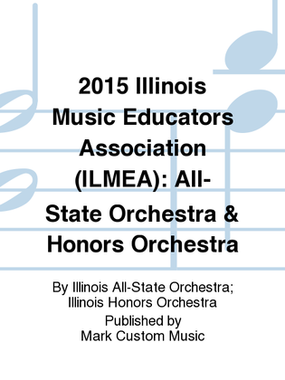 2015 Illinois Music Educators Association (ILMEA): All-State Orchestra & Honors Orchestra