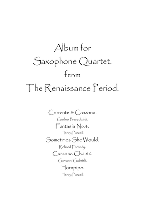 Album for Saxophone Quartet from The Renaissance Period.