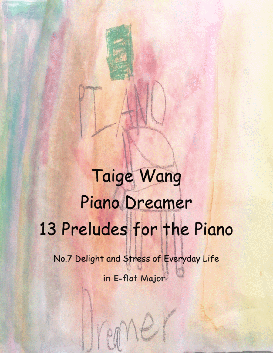 Piano Dreamer- 13 Preludes for the Piano-No.7-Delight and Stress of Everyday Life in E-flat Major Piano Solo scores gallery preview page 1