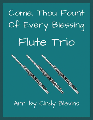 Book cover for Come, Thou Fount of Every Blessing, Flute Trio