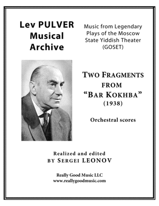 PULVER Lev: Two Fragments from "Bar Kokhba" for Soprano, Tenor and Orchestra (Full score)