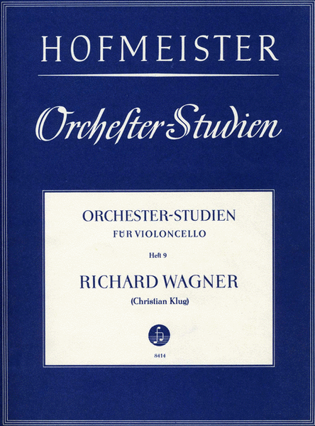 Orchesterstudien fur Violoncello, Heft 9: Wagner (Rienzi)