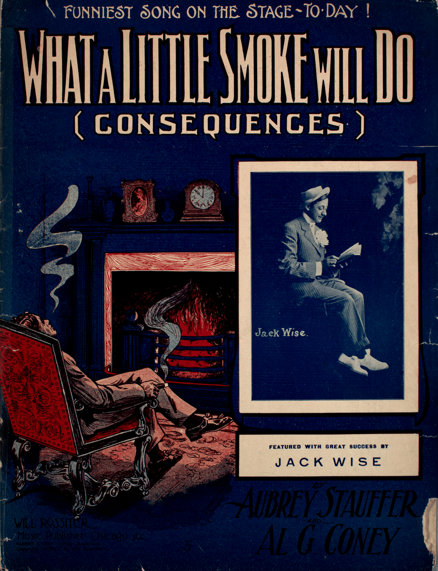 What a Little Smoke Will Do (Consequences). Funniest Song on the Stage Today