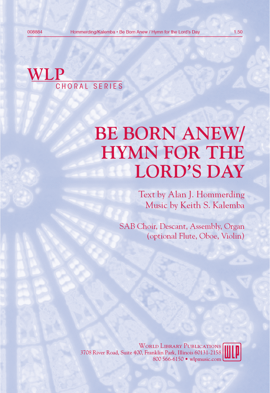 Be Born Anew / Hymn for the Lord
