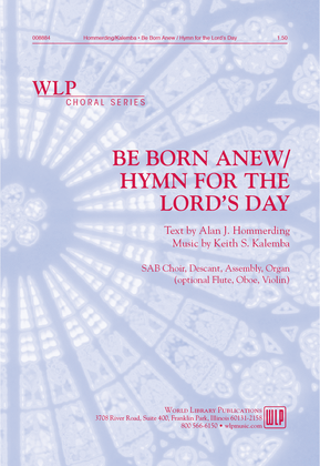 Book cover for Be Born Anew / Hymn for the Lord's Day