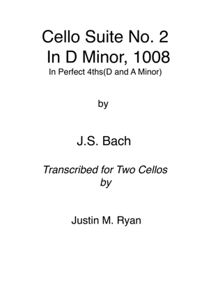 Cello Suite No. 2, BWV 1008: 1-6 in Perfect 4ths(D and A Minor)