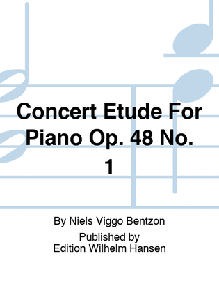 Concert Etude For Piano Op. 48 No. 1