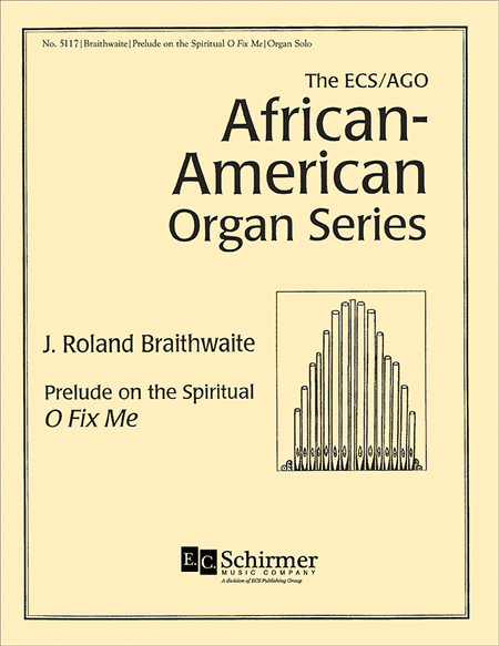 Prelude On The Spiritual O Fix Me (Ecs/Ago African-American Organ Series)