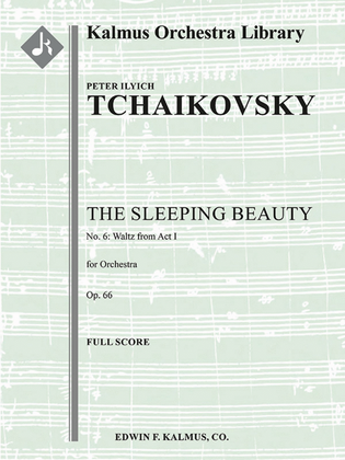 Sleeping Beauty, The, Op. 66 -- Waltz No. 6